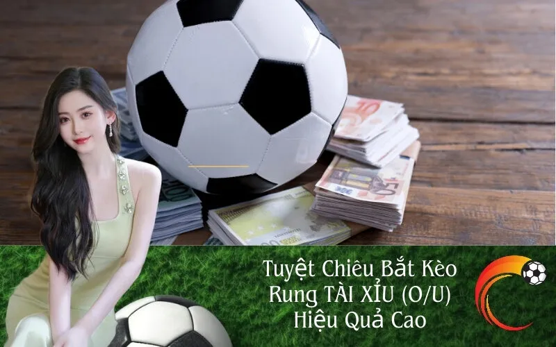 Tuyệt Chiêu Bắt Kèo Rung Tài Xỉu Hiệu Quả