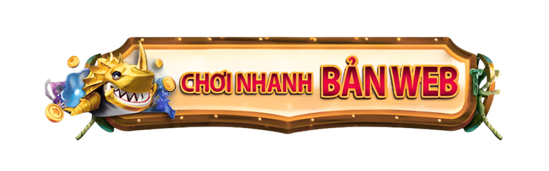 chơi nhanh bản web